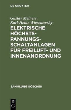 Elektrische Höchstspannungs-Schaltanlagen für Freiluft- und Innenanordnung - Meiners, Gustav;Wiesenewsky, Karl-Heinz