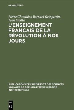 L'Enseignement français de la Révolution à nos jours - Chevallier, Pierre;Grosperrin, Bernard;Maillet, Jean