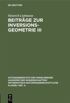 Beiträge zur Inversionsgeometrie III - Liebmann, Heinrich