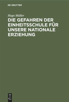 Cover Die Gefahren der Einheitsschule für unsere nationale Erziehung