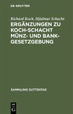 Ergänzungen zu Koch-Schacht Münz- und Bankgesetzgebung