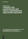 Theorie und Anwendung der verallgemeinerten Abelschen Gruppen