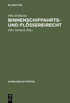 Binnenschiffahrts- und Flößereirecht - Zschucke, Otto