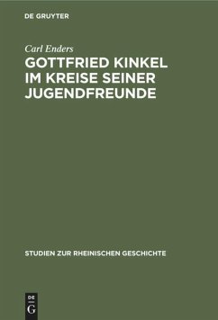 Gottfried Kinkel im Kreise seiner Jugendfreunde - Enders, Carl