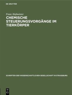 Chemische Steuerungsvorgänge im Tierkörper - Hofmeister, Franz