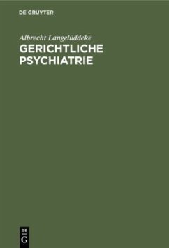 Gerichtliche Psychiatrie - Langelüddeke, Albrecht