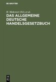 Das allgemeine Deutsche Handelsgesetzbuch Das allgemeine Deutsche Handelsgesetzbuch