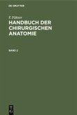 F. Führer: Handbuch der chirurgischen Anatomie. Band 2