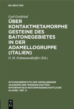 Über kontaktmetamorphe Gesteine des Baitonegebietes in der Adamellogruppe (Italien) - Gottfried, Carl