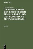 Carl Mutzbauer: Die Grundlagen der griechischen Tempuslehre und der homerische Tempusgebrauch. Band 2
