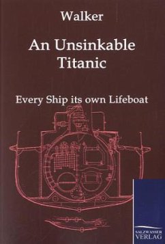 An Unsinkable Titanic - Walker, J. B.