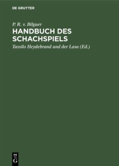 Handbuch des Schachspiels - Bilguer, P. R. v.