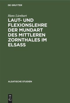 Laut- und Flexionslehre der Mundart des mittleren Zornthales im Elsass - Lienhart, Hans