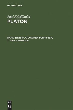 Die platonischen Schriften, 2. und 3. Periode - Friedländer, Paul