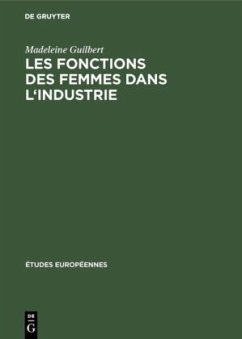 Les fonctions des femmes dans l'industrie - Guilbert, Madeleine