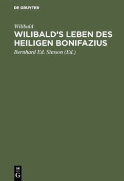 Wilibald¿s Leben des heiligen Bonifazius - Wilibald