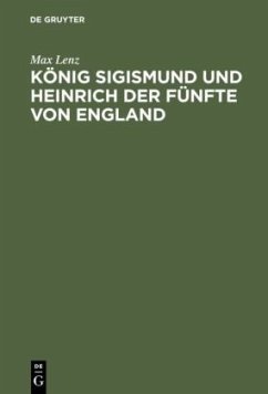König Sigismund und Heinrich der Fünfte von England - Lenz, Max
