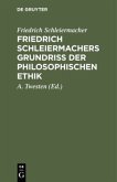 Friedrich Schleiermachers Grundriß der philosophischen Ethik