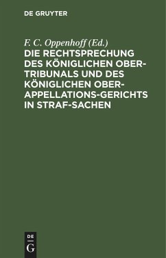 Die Rechtsprechung des Königlichen Ober-Tribunals und des Königlichen Ober-Appellations-Gerichts in Straf-Sachen. Band 9