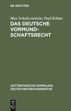 Das deutsche Vormundschaftsrecht - Schultzenstein, Max;Köhne, Paul