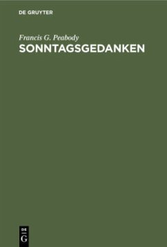 Sonntagsgedanken - Peabody, Francis G.