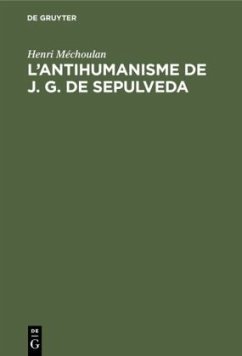 L¿antihumanisme de J. G. de Sepulveda - Méchoulan, Henri