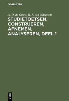 Studietoetsen. Construeren, afnemen, analyseren, deel 1 - Groot, A. D. de;Naerssen, R. F. van