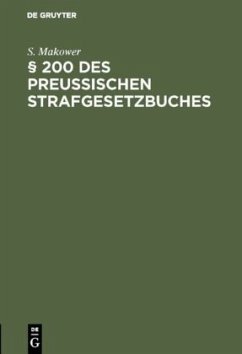 § 200 des Preussischen Strafgesetzbuches - Makower, S.