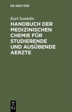 Handbuch der medizinischen Chemie für studierende und ausübende Aerzte - Sundelin, Karl
