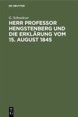 Herr Professor Hengstenberg und die Erklärung vom 15. August 1845