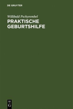 Praktische Geburtshilfe - Pschyrembel, Willibald