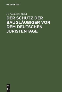 Der Schutz der Baugläubiger vor dem Deutschen Juristentage