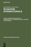 Internationalisation et intégration...ou coopération (faits, théorie et politiques)