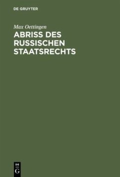 Abriss des russischen Staatsrechts - Oettingen, Max