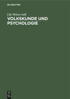 Volkskunde und Psychologie - Weiser-Aall, Lily