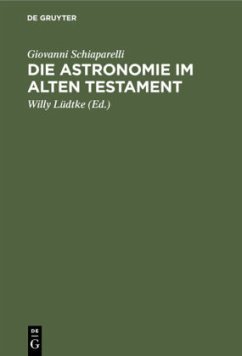 Die Astronomie im Alten Testament - Schiaparelli, Giovanni V.