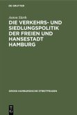 Die Verkehrs- und Siedlungspolitik der Freien und Hansestadt Hamburg