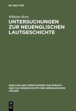 Untersuchungen zur neuenglischen Lautgeschichte - Horn, Wilhelm