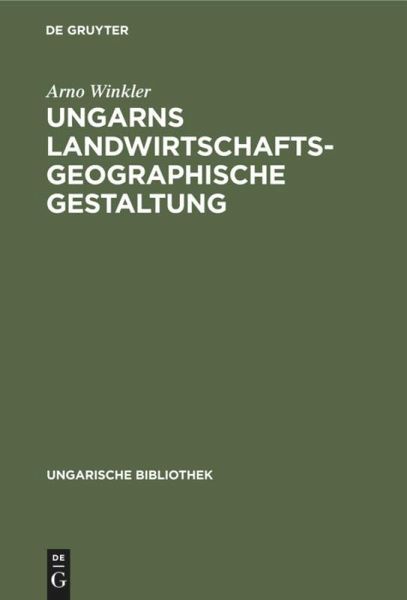 Ungarns landwirtschaftsgeographische Gestaltung