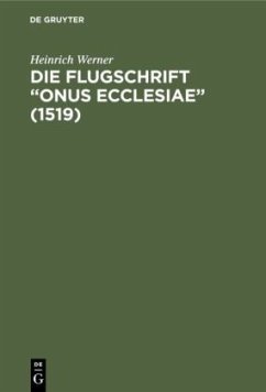 Die Flugschrift ¿Onus ecclesiae¿ (1519) - Werner, Heinrich