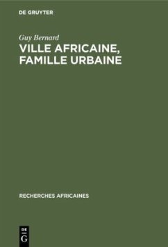 Ville africaine, famille urbaine - Bernard, Guy