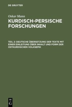 Deutsche Übersetzung der Texte mit einer Einleitung über Inhalt und Form der ostkurdischen Volksepik - Mann, Oskar