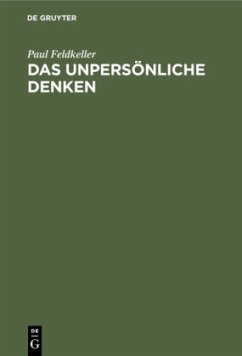 Das unpersönliche Denken - Feldkeller, Paul