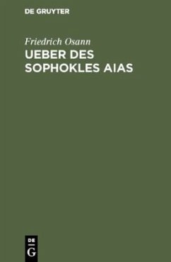 Ueber des Sophokles Aias - Osann, Friedrich