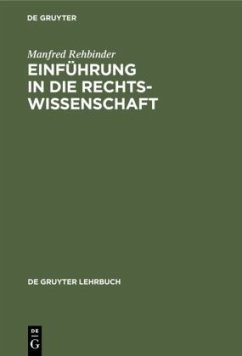 Einführung in die Rechtswissenschaft - Rehbinder, Manfred