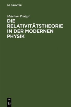 Die Relativitätstheorie in der modernen Physik - Palágyi, Melchior