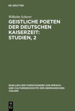 Geistliche Poeten der deutschen Kaiserzeit : Studien, 2 - Scherer, Wilhelm
