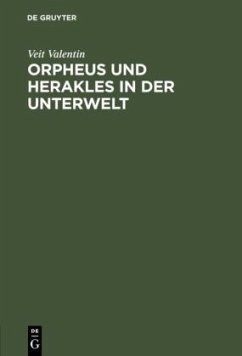 Orpheus und Herakles in der Unterwelt - Valentin, Veit