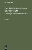 Carl Wilhelm Salice Contessa: Schriften. Band 1