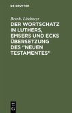 Der Wortschatz in Luthers, Emsers und Ecks Übersetzung des ¿Neuen Testamentes¿